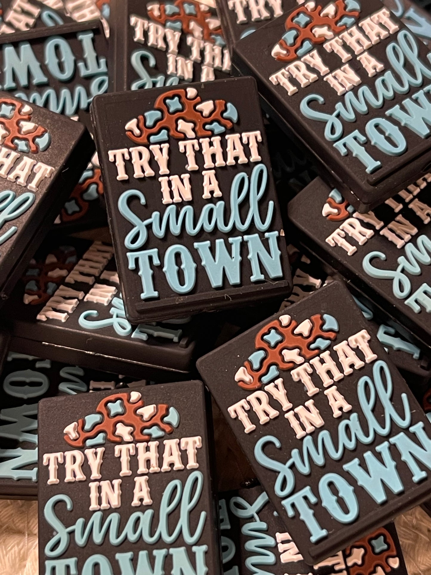 Try That In A Small Town