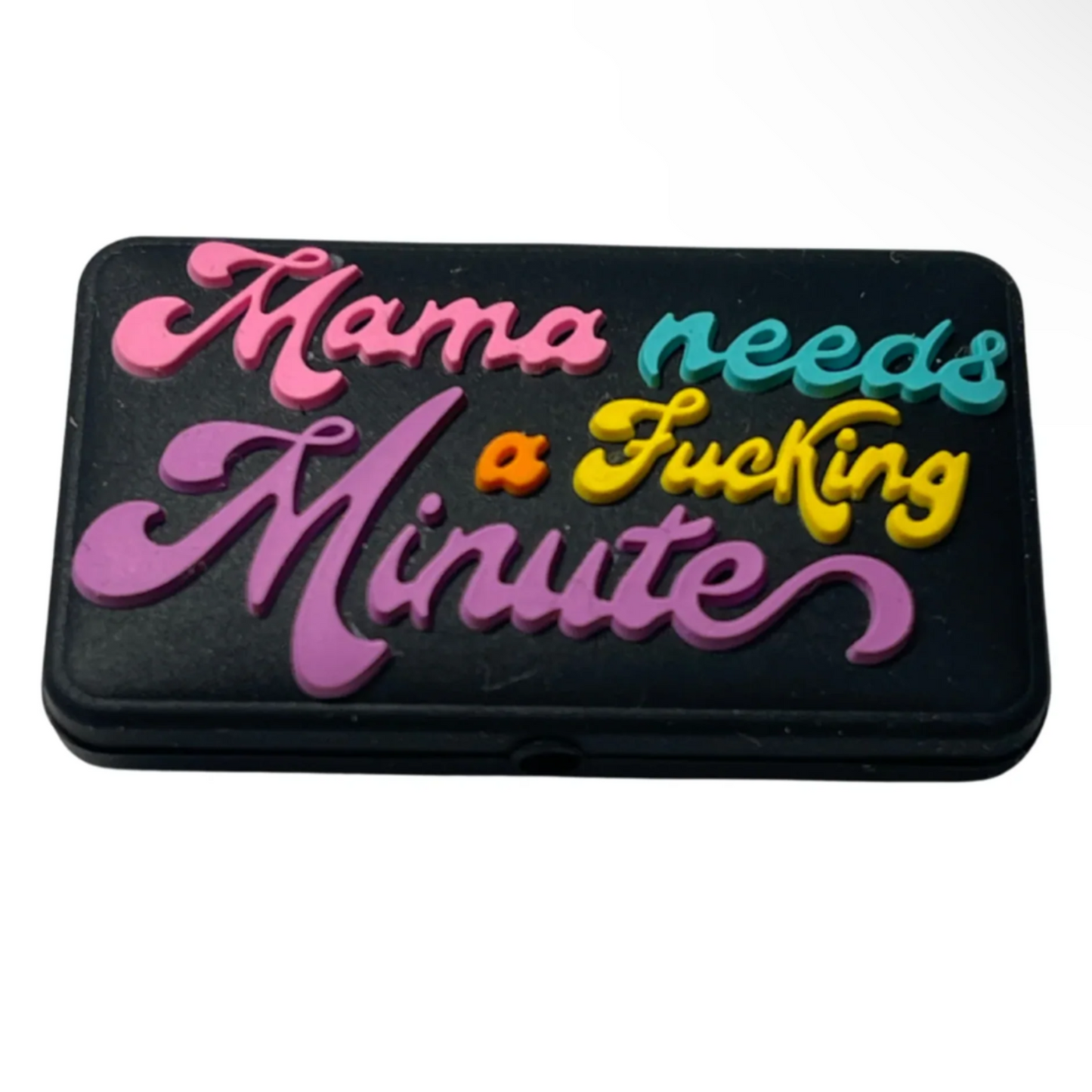 Mama Needs A F*cking Minute