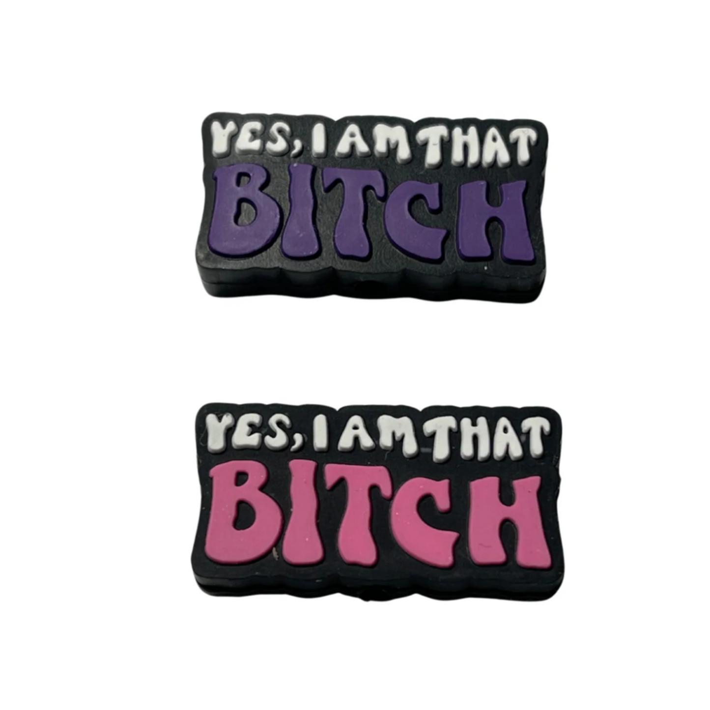 Yes Im That Bitch 2 Colors