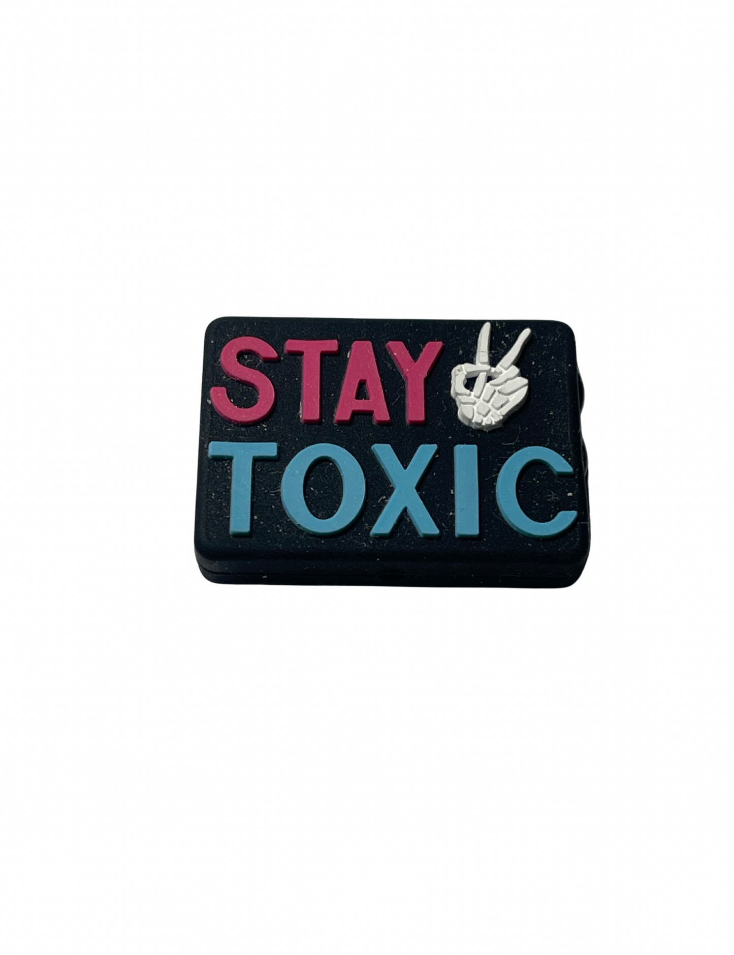 Stay Toxic