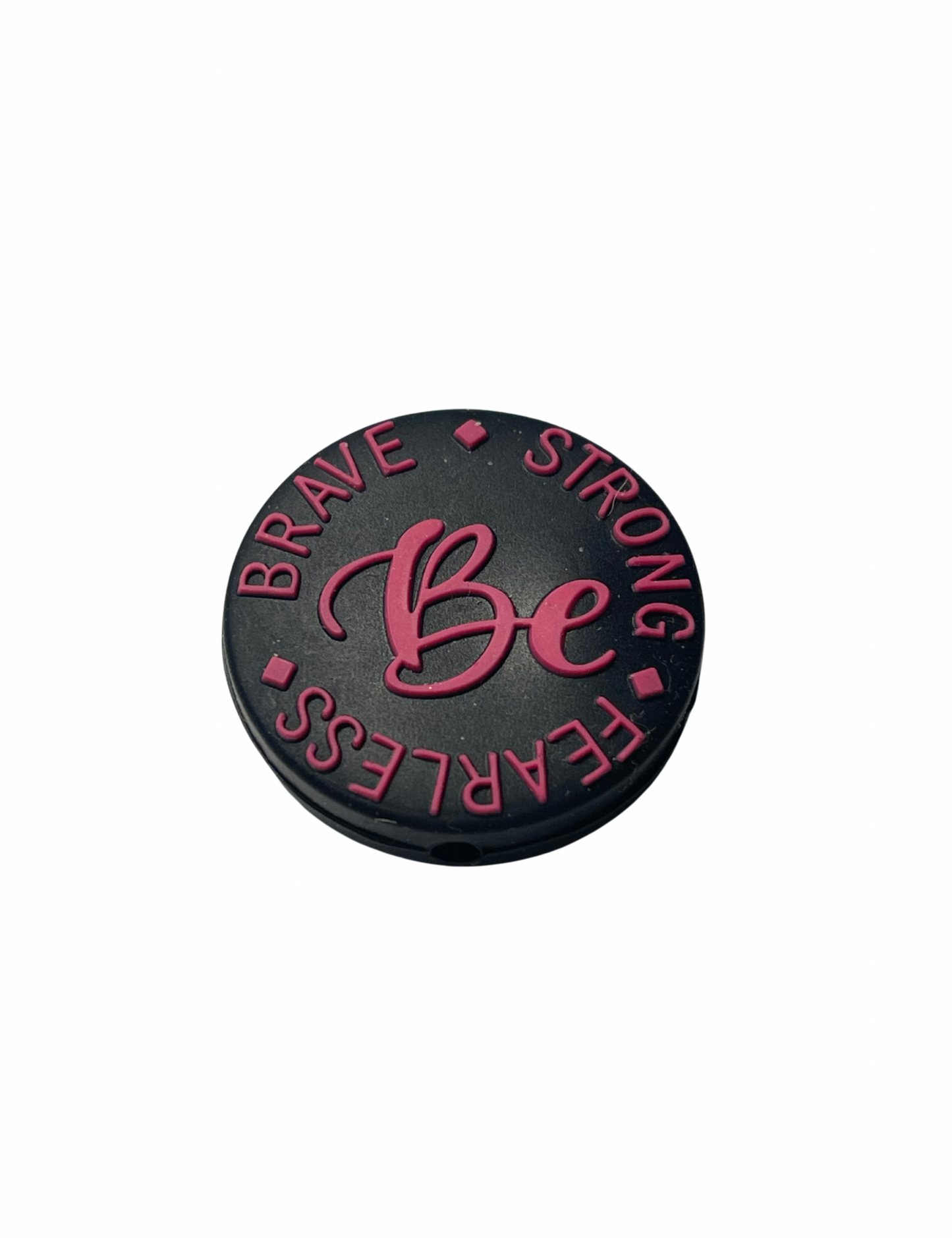 Be…Brave 🔸Strong 🔸Fearless
