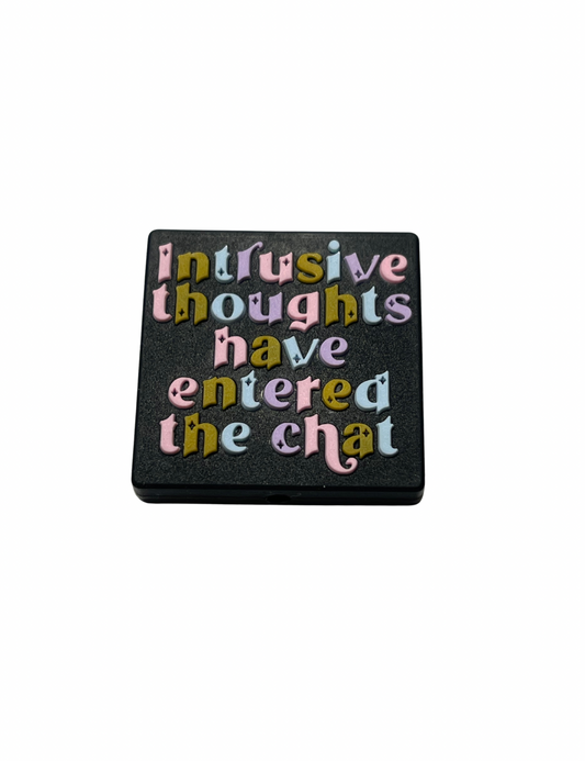 Intrusive Thoughts Have Entered The Chat