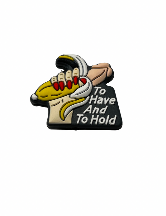 To Have and to Hold