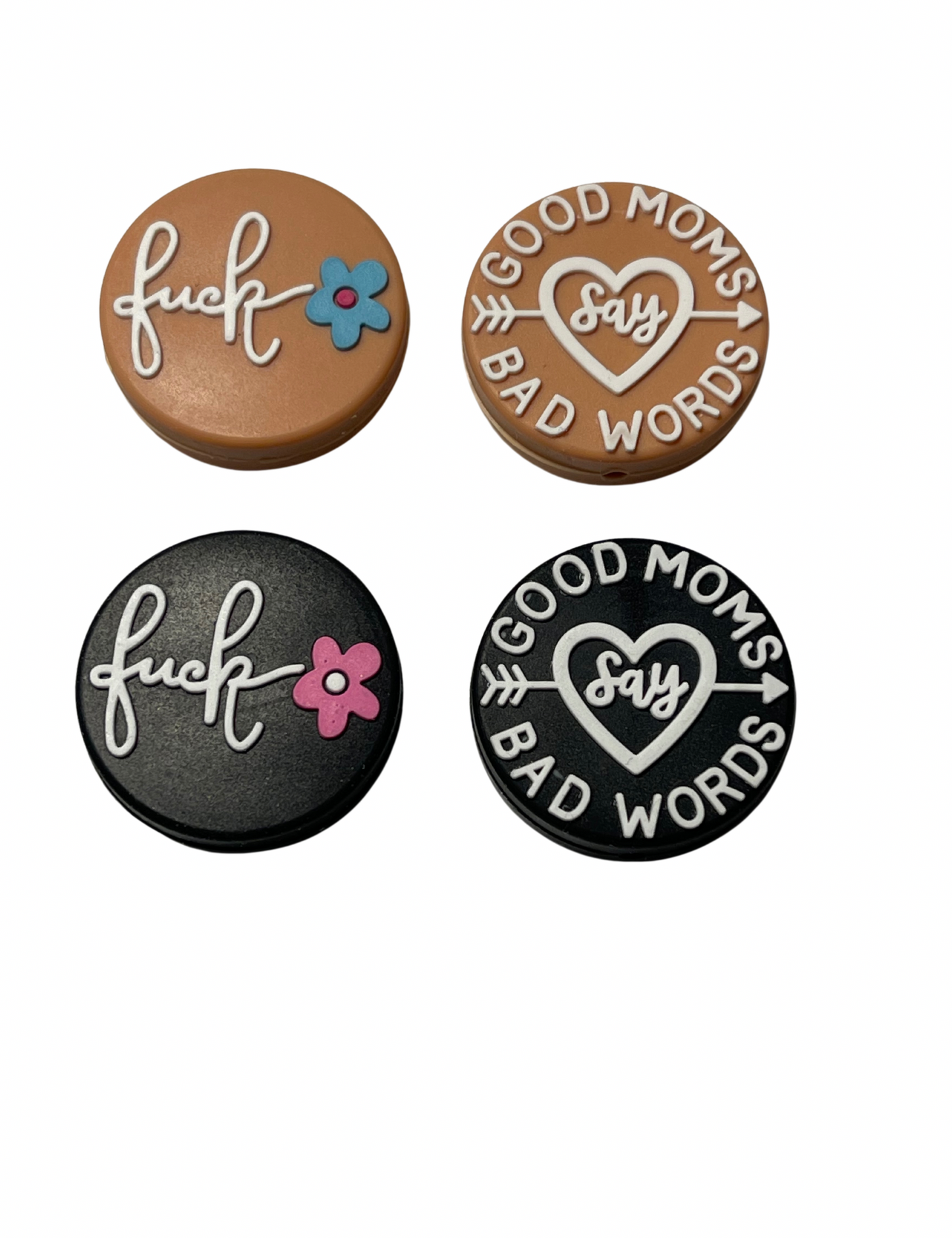 Double Sided: One side (Good Moms Say Bad Words) Other Side (F*ck) 2 Colors