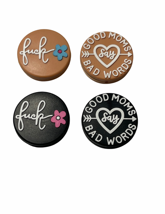 Double Sided: One side (Good Moms Say Bad Words) Other Side (F*ck) 2 Colors
