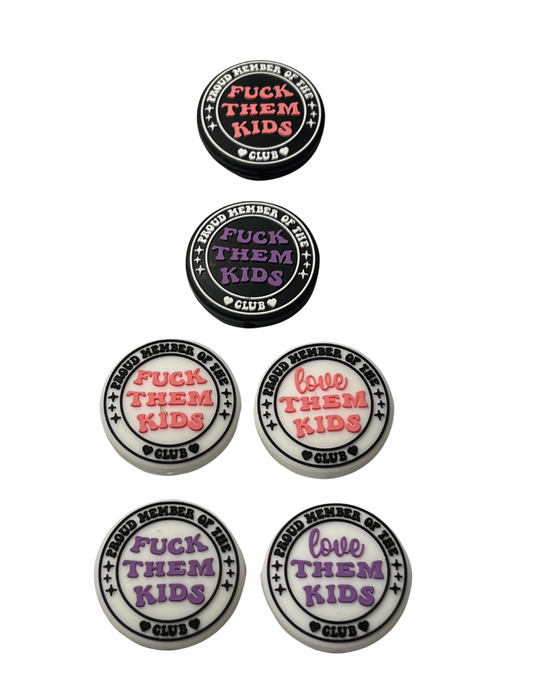 F*ck Them Kids 4 Styles/Colors