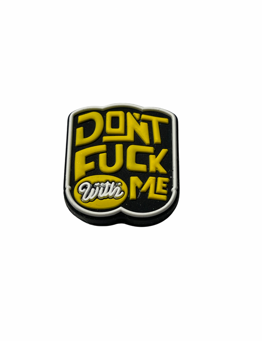 Don’t F*ck With Me