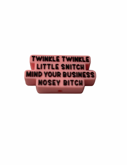 Twinkle Twinkle Little Snitch…Mind You Business Nosey Bitch
