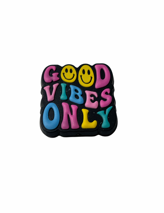 Good Vibes Only