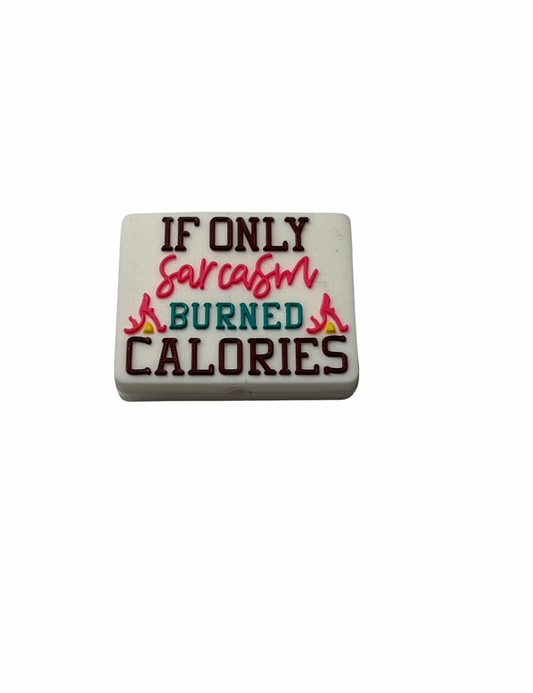 If Only Sarcasm Burned Calories