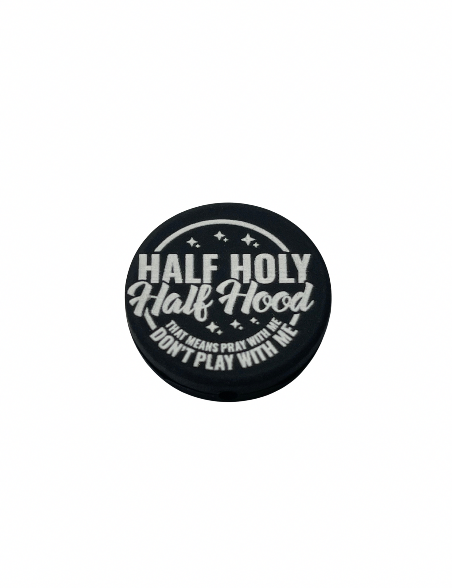 Half Holy Half Hood That means Pray With me Don’t Olay With Me