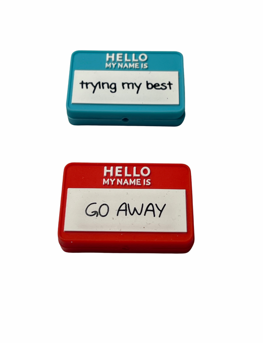 Hello My Name Is (Trying My Best) or Hello My Name Is (Go Away) 2 Styles