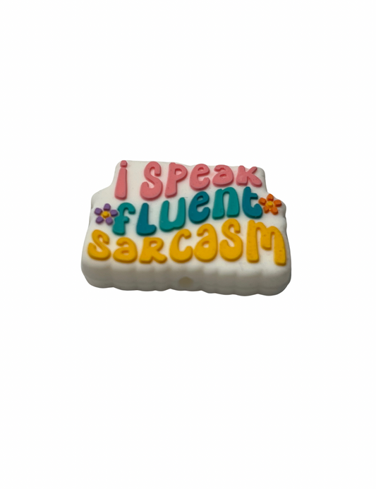 I Speak Fluent Sarcasm