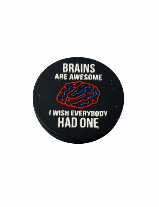 Brains Are Awesome I Wish EveryBody Had One