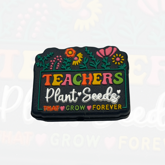 Teachers Plant Seeds That Grow Forever