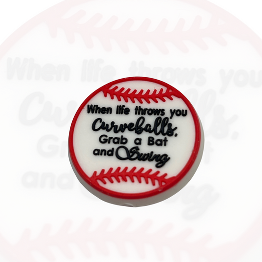 When Life Throws You Curveballs Grab A Bat And Swing