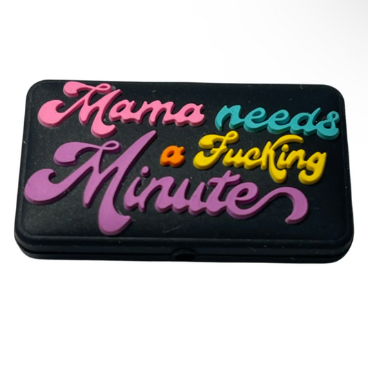 Mama Needs A F*cking Minute