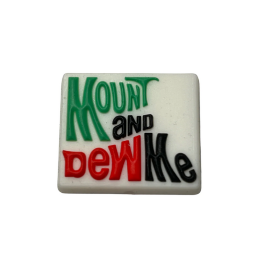 Mount and Dew Me