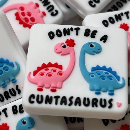 Don’t Be A Cuntasaurus