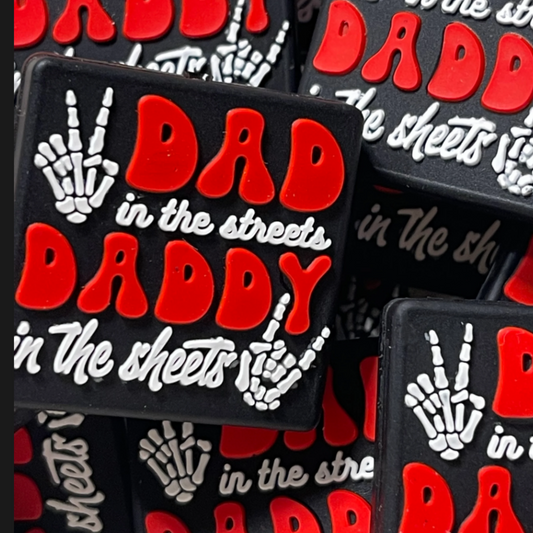 Dad in the streets Daddy in the sheets